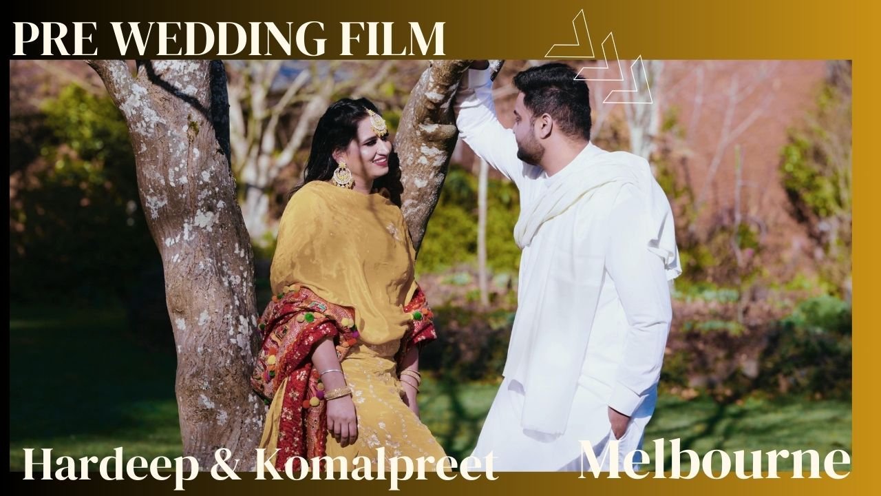 Punjabi Pre Wedding Film Hardeep & Komalpreet Melbourne, Australia